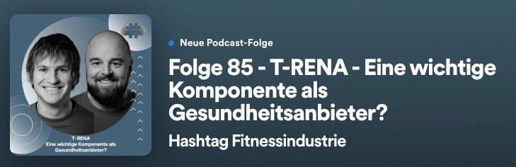 folge 85 t rena eine wichtige komponente als gesundheitsanbieter hashtag fitnessindustrie podcast on spotify 2023 04 20 at 11.58.52 am