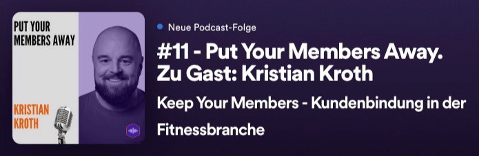 #11 put your members away. zu gast: kristian kroth keep your members kundenbindung in der fitnessbranche podcast on spotify 2023 08 11 at 10.07.31 am